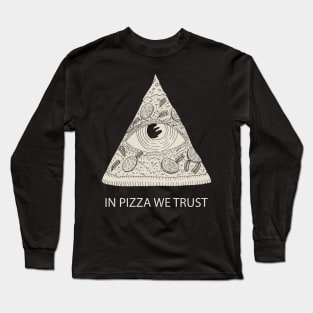 IN PIZZA WE TRUST Long Sleeve T-Shirt